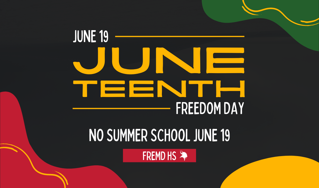 June 19. Juneteenth. Freedom Day. No summer school June 19. Fremd H S. thumbnail
